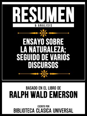 cover image of Resumen & Analisis--Ensayo Sobre La Naturaleza--Seguido De Varios Discursos--Basado En El Libro De Ralph Wald Emerson